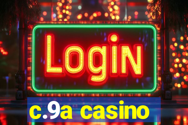 c.9a casino